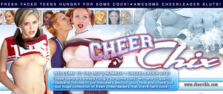 Cheer Chix offers cheerleader porn videos and photos in teen cheerleader porn videos and photos of sexy teen cheerleaders and young teen cheerleader whores